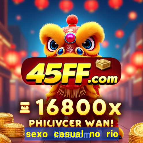 sexo casual no rio de janeiro